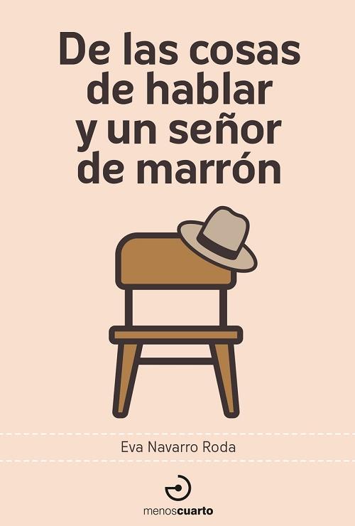 De las cosas de hablar y un señor de marrón. 