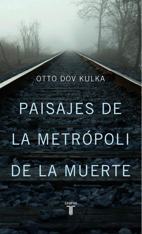 Paisajes de la metrópoli de la muerte "Reflexiones sobre la memoria y la imaginación"