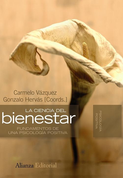 La ciencia del bienestar "Fundamentos de una psicología positiva"