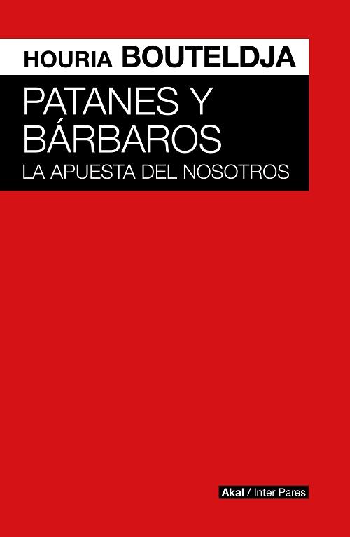 Patanes y bárbaros "La apuesta del nosotros". 