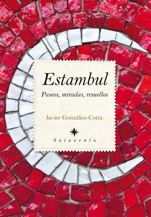 Estambul "Paseos, miradas, resuellos". 