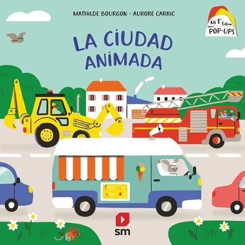 La ciudad animada "(Mi primer libro con pop-ups)". 