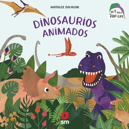 Dinosaurios animados "(Mi primer libro con pop-ups)". 