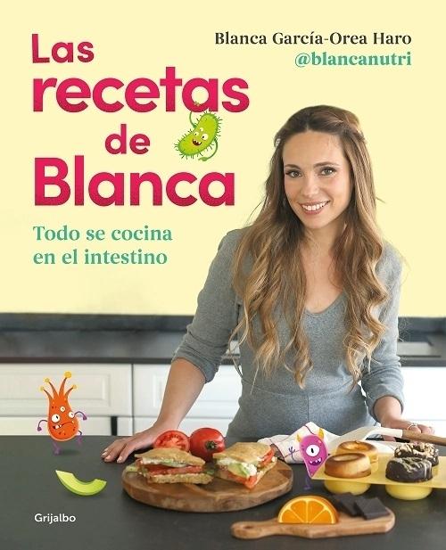 Las recetas de Blanca "Todo se cocina en el intestino". 