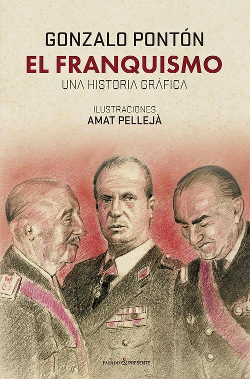 El franquismo "Una historia gráfica". 