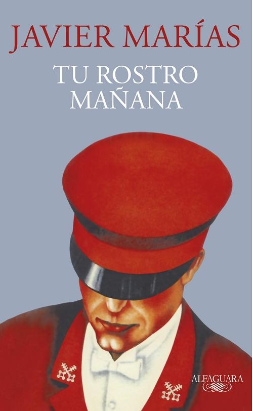 Tu rostro mañana "Fiebre y lanza / Baile y sueño / Veneno y sombra y adiós". 