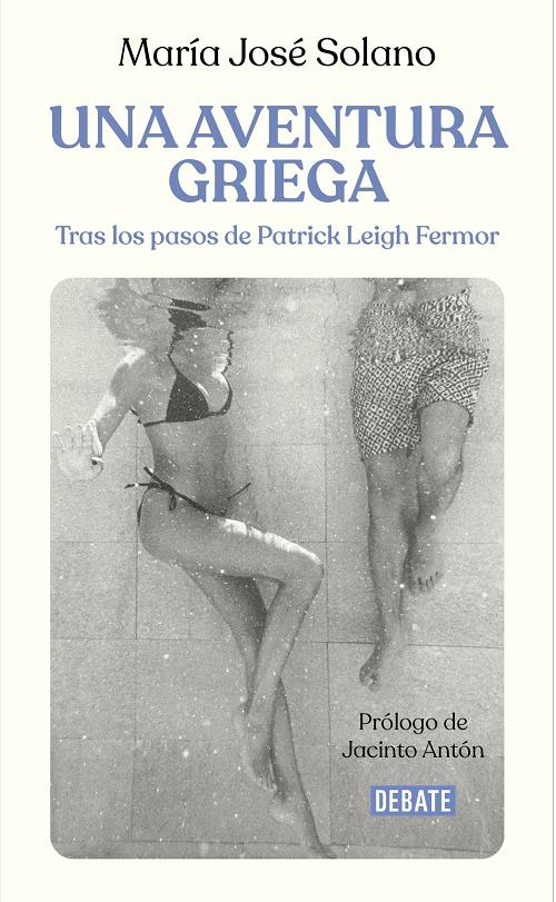 Una aventura griega "Tras los pasos de Patrick Leigh Fermor"