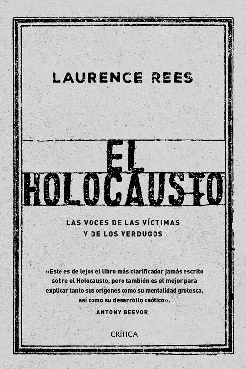 El Holocausto "Las voces de las víctimas y de los verdugos". 
