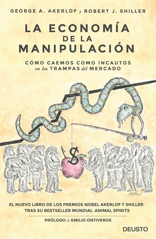 La economía de la manipulación "Cómo caemos como incautos en las trampas del mercado"