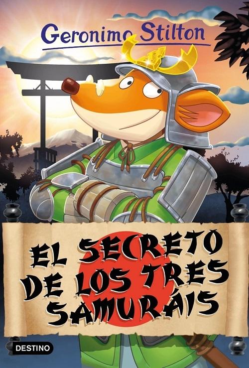 El secreto de los tres samuráis "(Geronimo Stilton - 94)". 