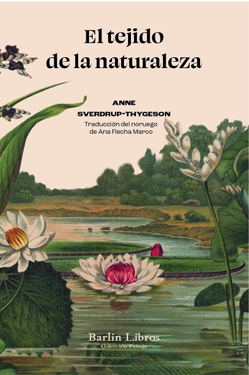 El tejido de la naturaleza "Diez millones de especies que nos salvan la vida"