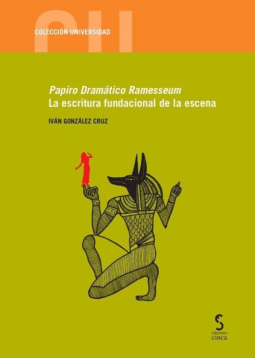 <Papiro Dramático Ramesseum>. La escritura fundacional de la escena