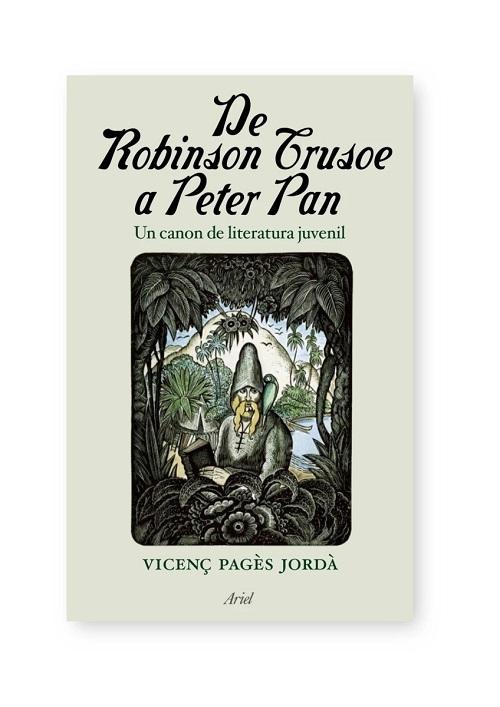 De Robinson Crusoe a Peter Pan "Un canon de la literatura juvenil". 