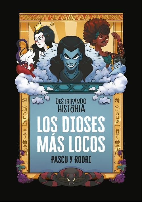 Los dioses más locos "Destripando la Historia". 