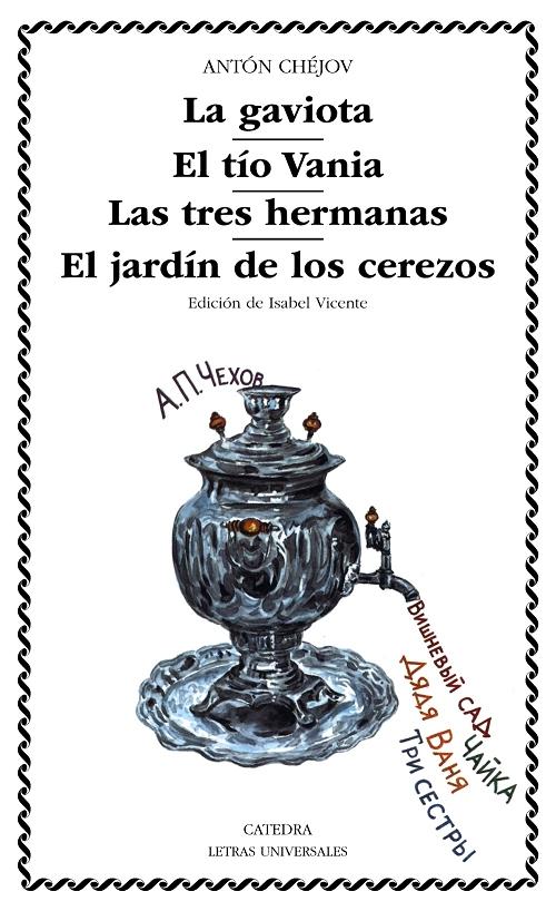 La Gaviota / El tío Vania / Las tres hermanas / El jardín de los cerezos. 