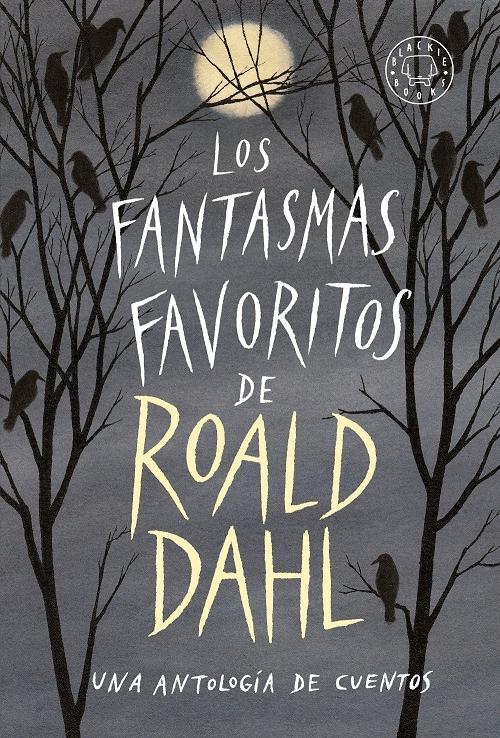 Los fantasmas favoritos de Roald Dahl "Una antología de cuentos"