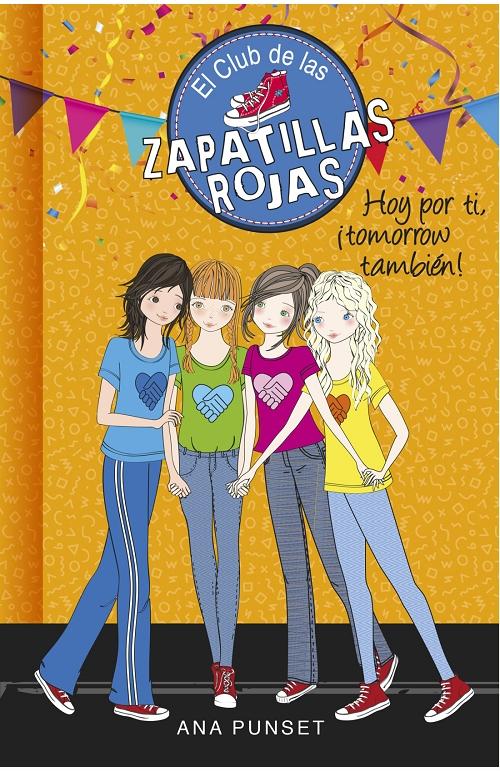 Hoy por tí, ¡tomorrow también! "(El Club de las zapatillas rojas - 13)". 