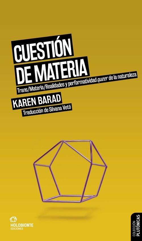 Cuestión de materia "Trans/Materia/Realidades y performatividad queer de la naturaleza"