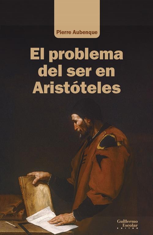 El problema del ser en Aristóteles "Ensayo sobre la problemática aristotélica"