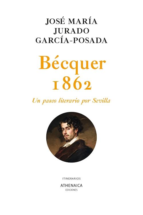 Bécquer 1862 "Un paseo literario por Sevilla"