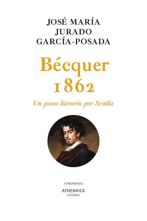 Bécquer 1862 "Un paseo literario por Sevilla". 