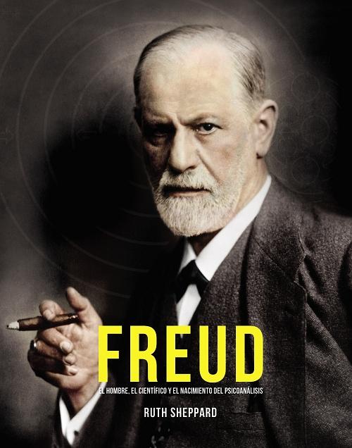 Freud "El hombre, el científico y el nacimiento del psicoanálisis". 
