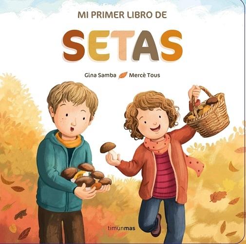 Mi primer libro de setas. 