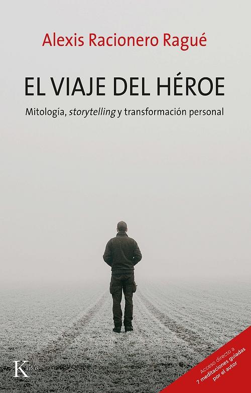 El viaje del héroe "Mitología, storytelling y transformación personal"