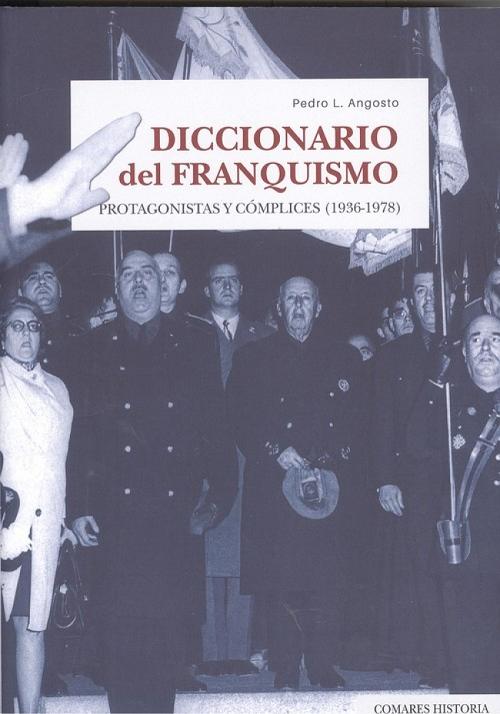 Diccionario del Franquismo "Protagonistas y cómplices (1936-1978)"