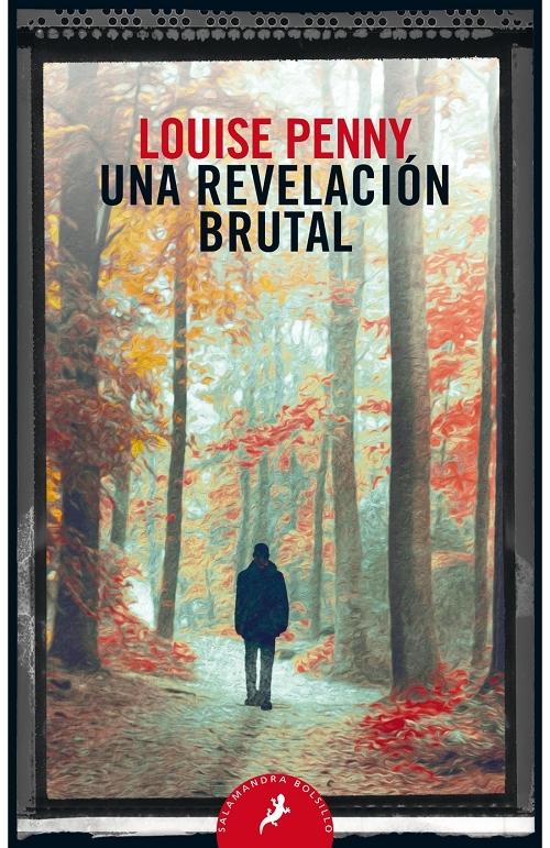 Una revelación brutal "(Inspector Armand Gamache - 5)". 