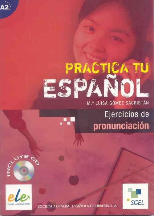 Ejercicios de pronunciación (Libro + CD) "Practica tu español". 