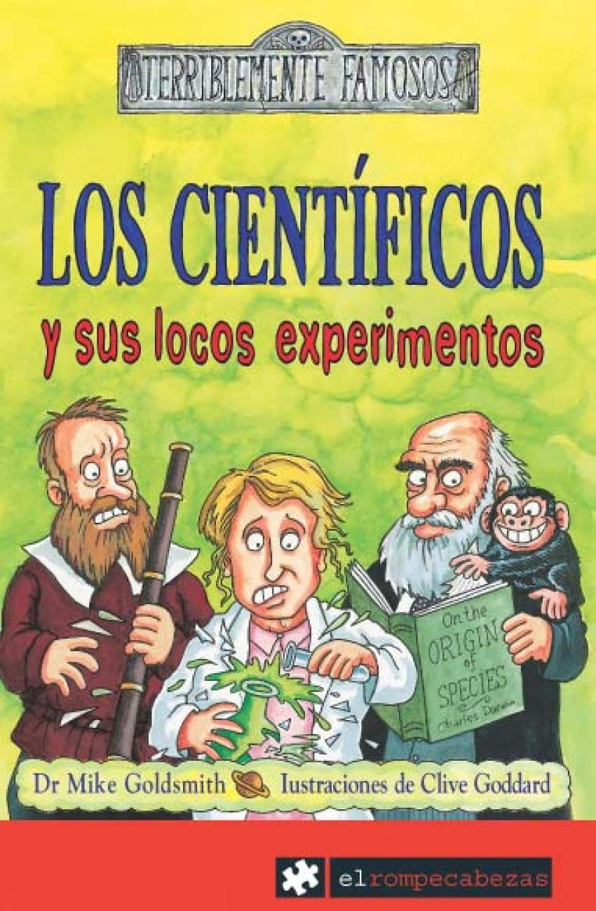 Los científicos y sus locos experimentos. 