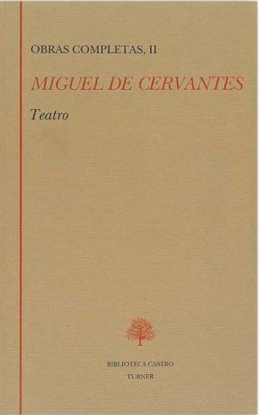 Obras Completas - II (Miguel de Cervantes) "Teatro"