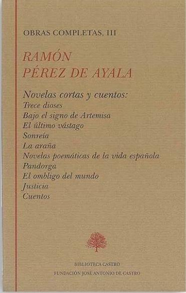 Obras Completas - III (Ramón Pérez de Ayala) "Novelas cortas y cuentos"