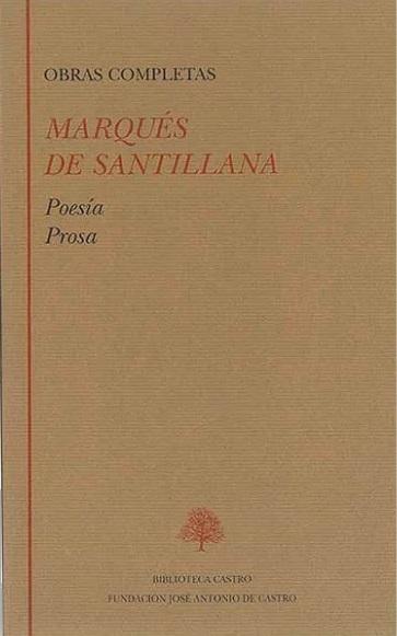 Obras Completas (Marqués de Santillana) "Poesía / Prosa"