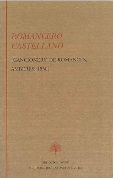 Romancero castellano "(Cancionero de Romances, Amberes: 1550)". 
