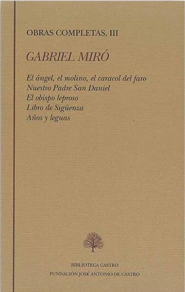 Obras Completas - III (Gabriel Miró) "El ángel, el molino, el caracol del faro / Nuestro Padre San Daniel / El obispo leproso /". 