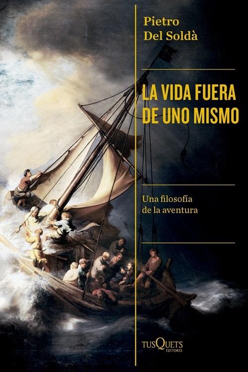 La vida fuera de uno mismo "Una filosofía de la aventura". 