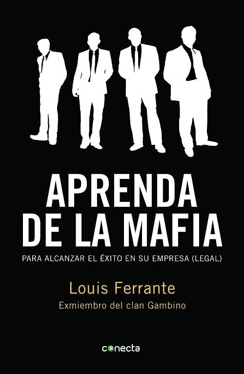 Aprenda de la Mafia "Para alcanzar el éxito en su empresa (legal)". 