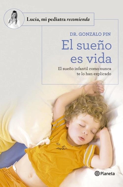 El sueño es vida "El sueño infantil como nunca te lo han explicado". 