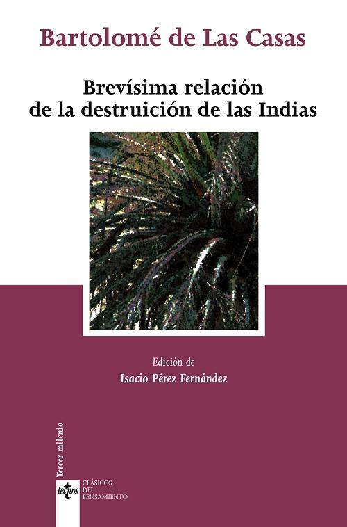 Brevísima relación de la destruición de las Indias. 