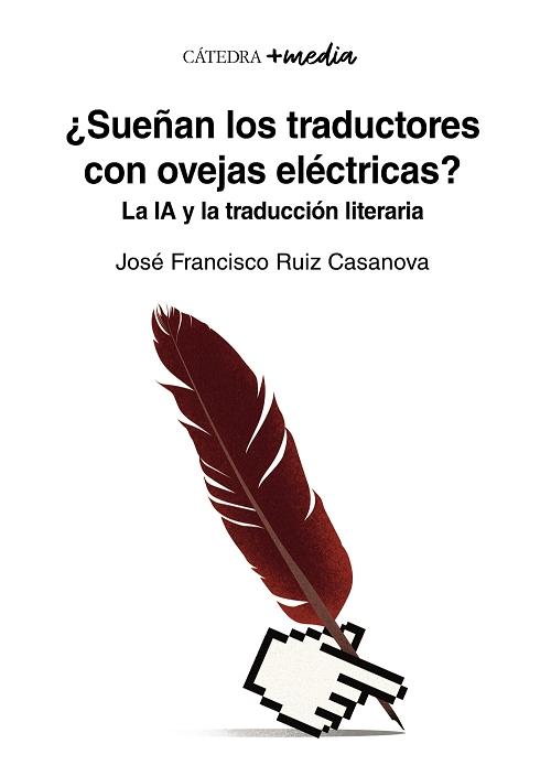 ¿Sueñan los traductores con ovejas eléctricas? "La IA y la traducción literaria". 