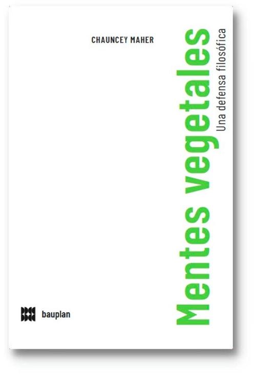 Mentes vegetales  "Una defensa filosófica"