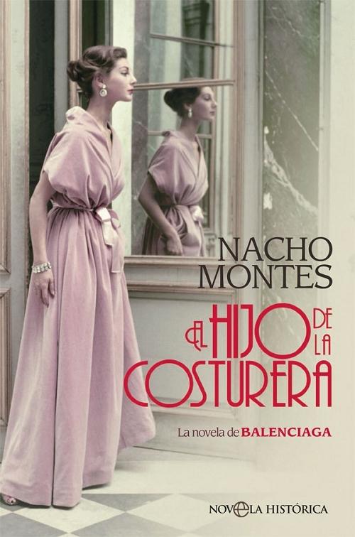 El hijo de la costurera "La novela de Balenciaga"