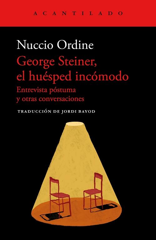 George Steiner, el huésped incómodo "Entrevista póstuma y otras conversaciones". 