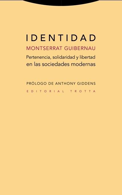 Identidad "Pertenencia, solidaridad y libertad en las sociedades modernas". 