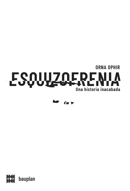 Esquizofrenia "Una historia inacabada". 