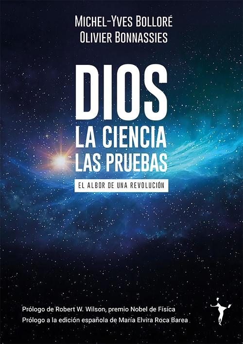 Dios. La ciencia. Las pruebas "El albor de una revolución". 