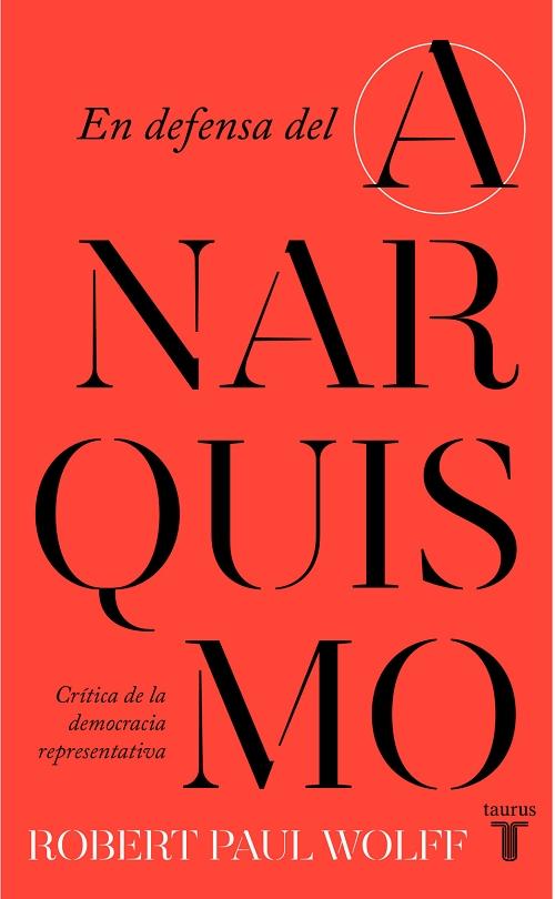 En defensa del anarquismo "Crítica de la democracia representativa". 