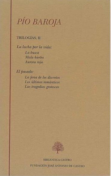 Trilogías - II (Pío Baroja) "La lucha por la vida / El pasado"